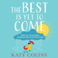 The Best is Yet to Come