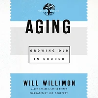 Aging: Growing Old Church