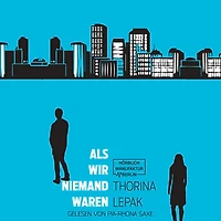 Als wir Niemand waren (Ungekürzt)