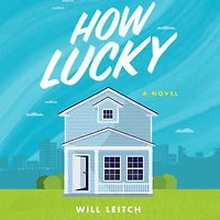 How Lucky: A Novel
