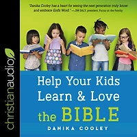 Help Your Kids Learn and Love the Bible