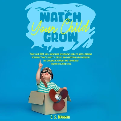 Watch Your Child Grow: Today's society's stresses and expectations have intensified this challenge for parents and traumatized children in several cases.