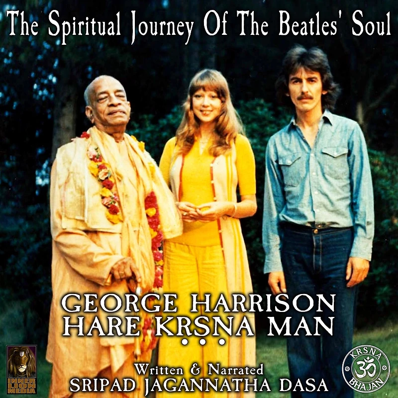 The Spiritual Journey Of The Beatles' Soul George Harrison Hare Krsna Man