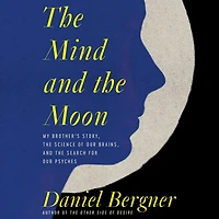 the Mind and Moon: My Brother's Story, Science of Our Brains, Search for Psyches