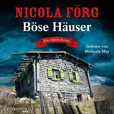 Böse Häuser (Alpen-Krimis 12): Ein Alpen-Krimi (Abridged)
