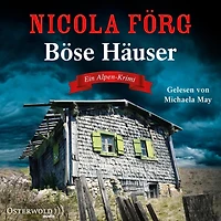 Böse Häuser (Alpen-Krimis 12): Ein Alpen-Krimi (Abridged)
