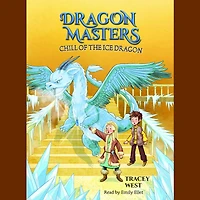 Chill of the Ice Dragon (Dragon Masters Series #9)
