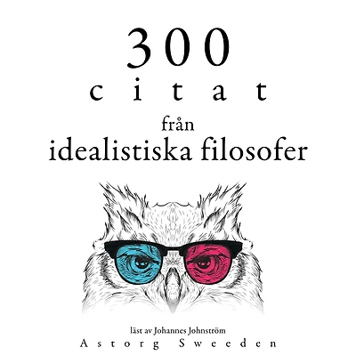 300 citat från idealistiska filosofer: Samling 100 Citat