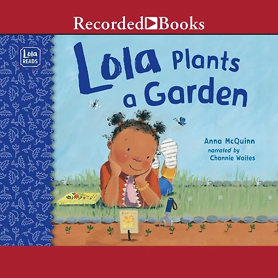 Lola Plants a Garden