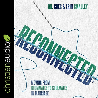 Reconnected: Moving from Roommates to Soulmates Marriage