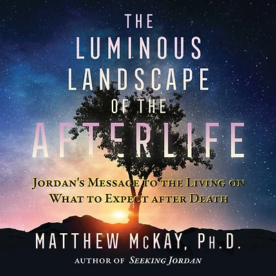 the Luminous Landscape of Afterlife: Jordan's Message to Living on What Expect after Death