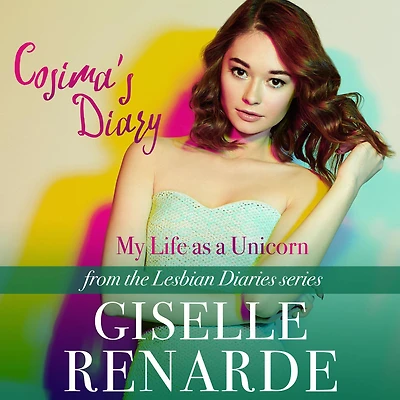 Cosima's Diary: My Life as a Unicorn