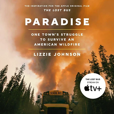 Paradise: One Town's Struggle to Survive an American Wildfire