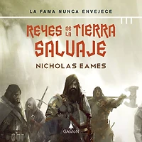 Reyes de La tierra salvaje (versión española): fama nunca envejece