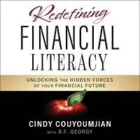 Redefining Financial Literacy: Unlocking the Hidden Forces of Your Future