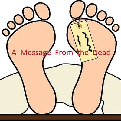 A Message From the Dead: A Short Story of the Supernatual