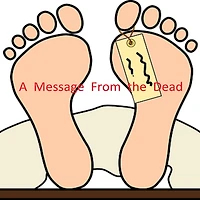 A Message From the Dead: A Short Story of the Supernatual