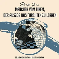 Ma¿rchen vom einem, der auszog das Fu¿rchten zu lernen