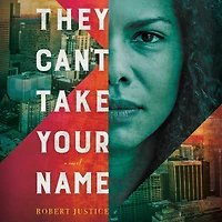 They Can't Take Your Name: A Novel