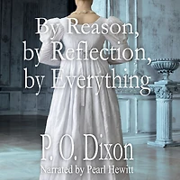by Reason, Reflection, Everything: A Pride and Prejudice Variation