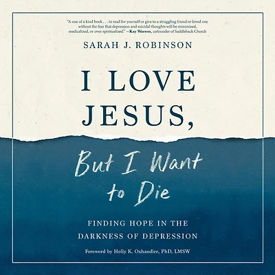 I Love Jesus, But Want to Die: Finding Hope the Darkness of Depression