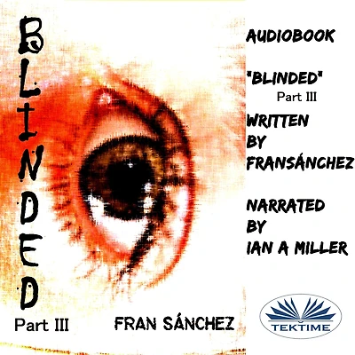 Blinded Part III