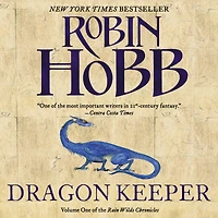 Dragon Keeper (Rain Wilds Chronicles #1) [with Bonus Material]