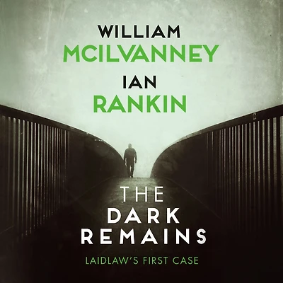 The Dark Remains: Laidlaw's First Case