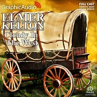 Cloudy in the West: Dramatized Adaptation