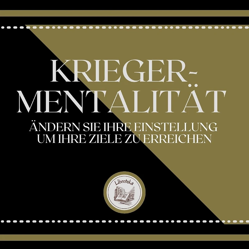Krieger-Mentalität: Ändern Sie Ihre Einstellung, um Ihre Ziele zu erreichen