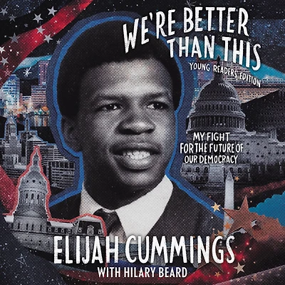 We're Better Than This: Young Readers' Edition: My Fight for the Future of Our Democracy