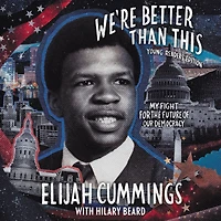 We're Better Than This: Young Readers' Edition: My Fight for the Future of Our Democracy