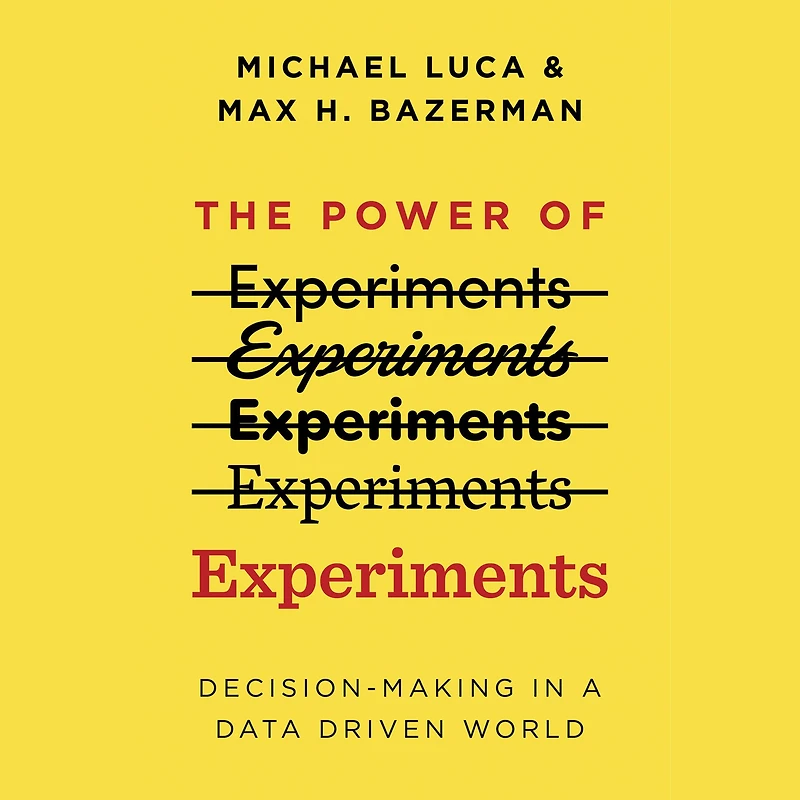 The Power of Experiments: Decision Making a Data-Driven World