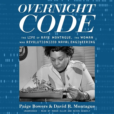 Overnight Code: the Life of Raye Montague, Woman Who Revolutionized Naval Engineering