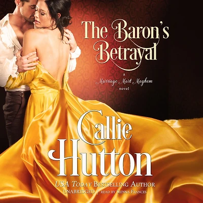 The Baron's Betrayal (Marriage Mart Mayhem #4)