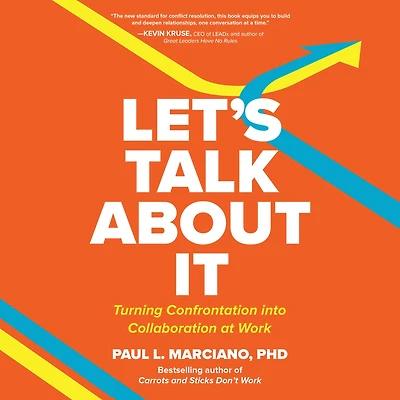 Let's Talk About It: Turning Confrontation into Collaboration at Work