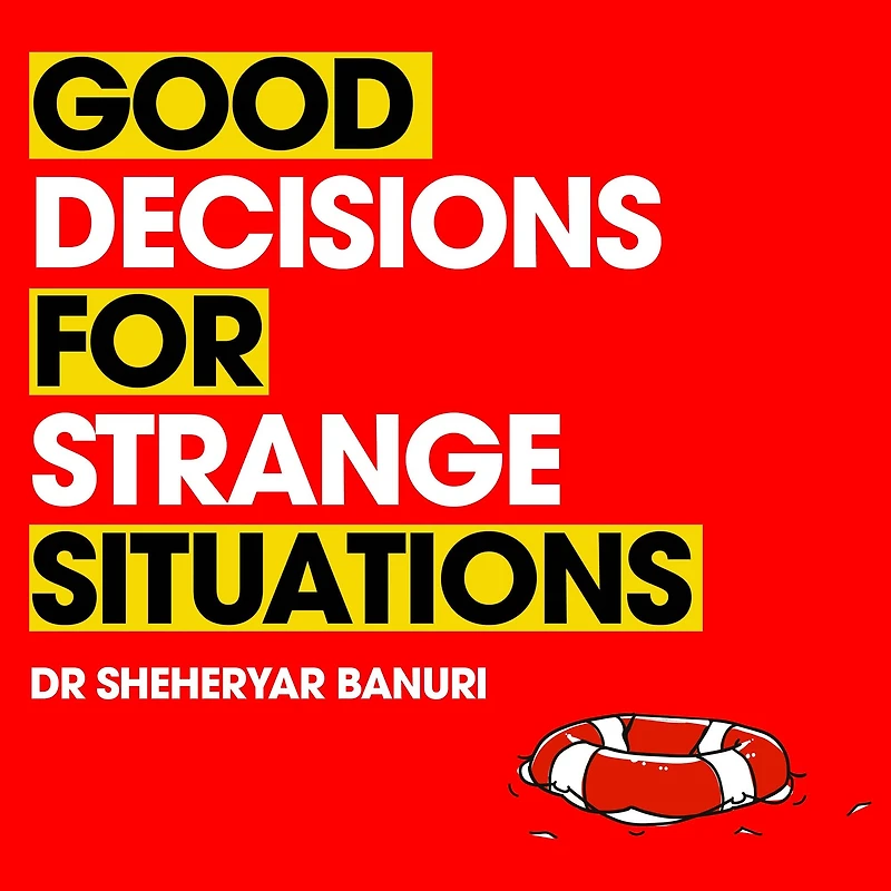 Good Decisions for Strange Situations: A guide to making the right choices