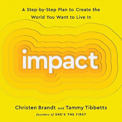 Impact: A Step-by-Step Plan to Create the World You Want Live