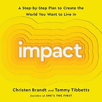 Impact: A Step-by-Step Plan to Create the World You Want Live