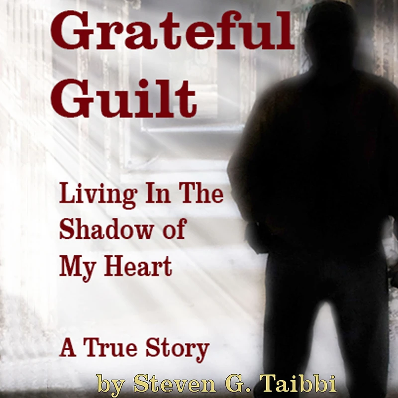 Grateful Guilt: Living the Shadow of My Heart