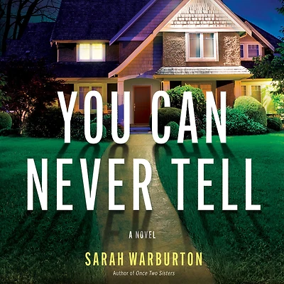 You Can Never Tell: A Novel