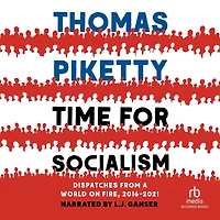 Time for Socialism: Dispatches from a World on Fire, 2016-2021