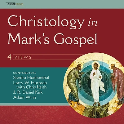 Christology Mark's Gospel: Four Views