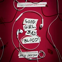 Good Girl, Bad Blood (A Girl's Guide to Murder #2)