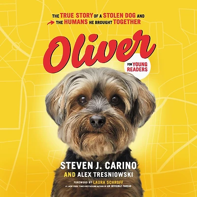 Oliver for Young Readers: the True Story of a Stolen Dog and Humans He Brought Together