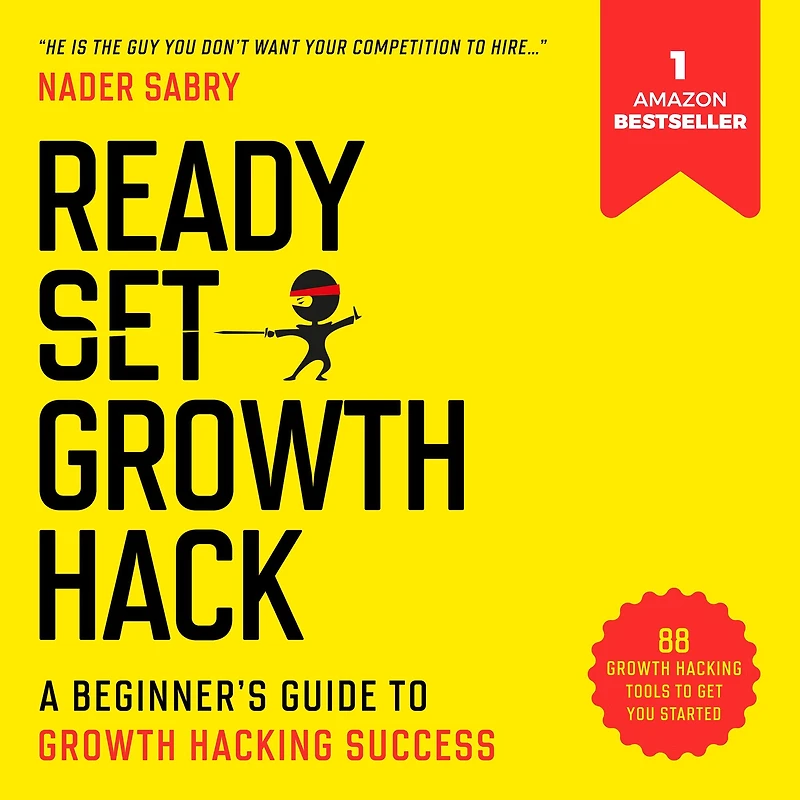 Ready, Set, growth hack: A beginners guide to hacking success