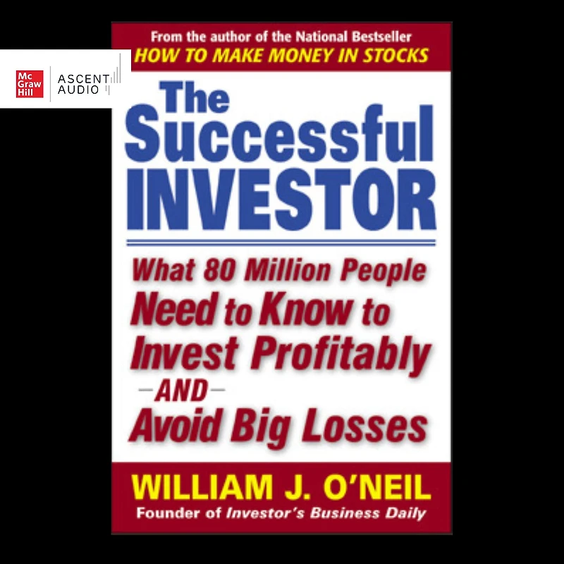 The Successful Investor: What 80 Million People Need to Know Invest Profitably and Avoid Big Losses