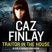 Traitor in the House: A gritty gangland crime thriller set in Liverpool (Bad Blood, Book 5)