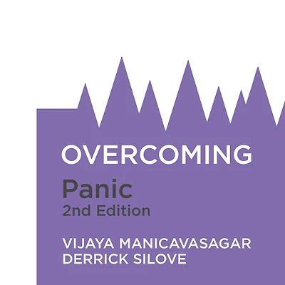 Overcoming Panic, 2nd Edition: A self-help guide using cognitive behavioural techniques