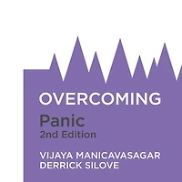 Overcoming Panic, 2nd Edition: A self-help guide using cognitive behavioural techniques